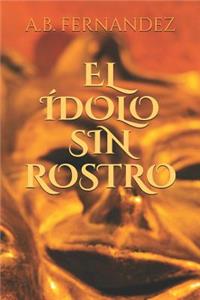El Ídolo sin Rostro