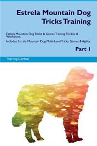 Estrela Mountain Dog Tricks Training Estrela Mountain Dog Tricks & Games Training Tracker & Workbook. Includes