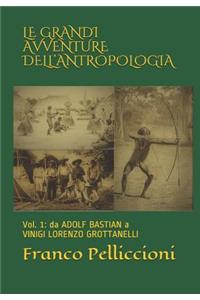Le Grandi Avventure Dell'antropologia