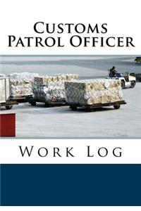 Customs Patrol Officer Work Log