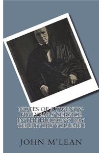 Notes of a Twenty-Five Years' Service in the Hudson's Bay Territory Volume I