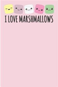 I love Marshmallows