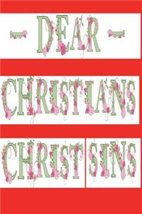 Dear Christians