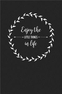 Enjoy the Little Things in Life