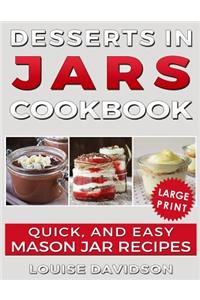 Desserts in Jars Cookbook ***large Print Edition***