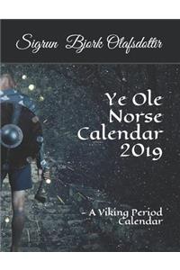 Ye OLE Norse Calendar 2019: - A Viking Period Calendar