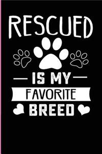 Rescued Is My Favorite Breed