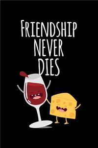 Friendship Never Dies