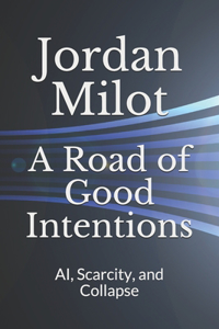 A Road of Good Intentions