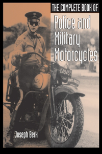 Complete Book of Police and Military Motorcycles