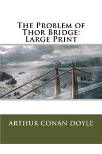 The Problem of Thor Bridge