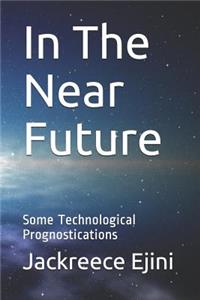 In the Near Future