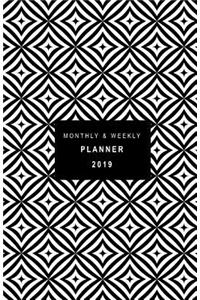 Monthly and Weekly Planner 2019