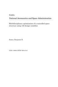 Multidisciplinary Optimization of a Controlled Space Structure Using 150 Design Variables