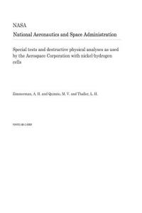 Special Tests and Destructive Physical Analyses as Used by the Aerospace Corporation with Nickel-Hydrogen Cells