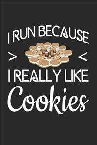 I Run Because I Really Like Cookies