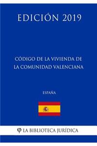 Código de la Vivienda de la Comunidad Valenciana (España) (Edición 2019)