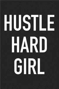 Hustle Hard Girl
