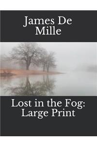 Lost in the Fog
