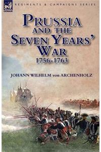 Prussia and the Seven Years' War 1756-1763