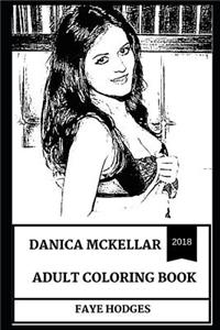 Danica McKellar Adult Coloring Book: Famous Mathematics Writer and Former Child Actress, Beautiful Model and Cultural Icon Inspired Adult Coloring Book