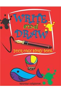 Write and Draw Your Own Story Book