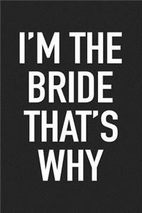 I'm the Bride That's Why