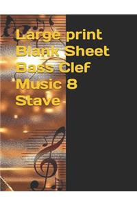Large print Blank Sheet Bass Clef Music 8 Stave