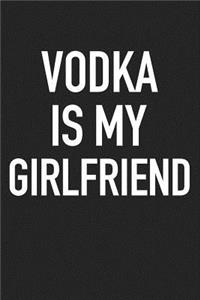 Vodka Is My Girlfriend