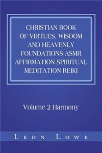 Christian Book of Virtues, Wisdom and Heavenly Foundations Asmr Affirmation Spiritual Meditation Reiki