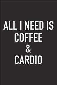 All I Need Is Coffee and Cardio