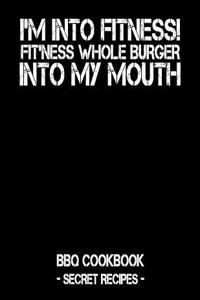 I'm Into Fitness - Fit'ness Whole Burger Into My Mouth