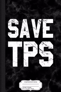 Save Tps Temporary Protected Status Composition Notebook