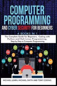 Computer Programming and Cyber Security for Beginners