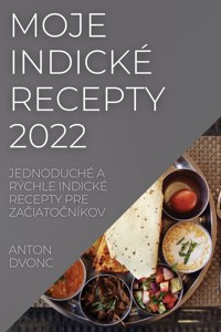 Moje Indické Recepty 2022