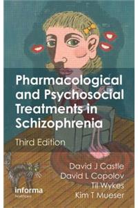 Pharmacological and Psychosocial Treatments in Schizophrenia