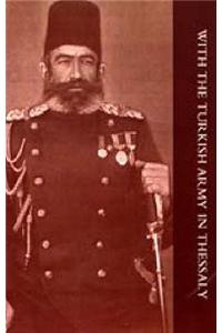 With the Turkish Army in Thessaly