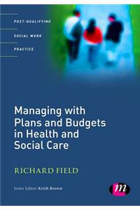 Managing with Plans and Budgets in Health and Social Care