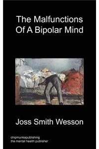 The Malfunctions of a Bipolar Mind