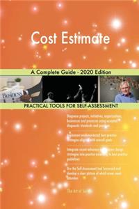 Cost Estimate A Complete Guide - 2020 Edition