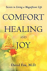 Comfort Healiing and Joy