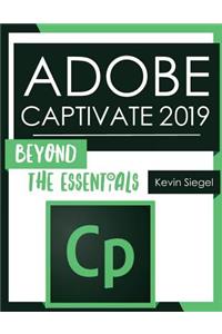 Adobe Captivate 2019: Beyond the Essentials