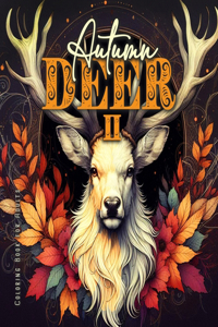 Autumn Deer Coloring Book for Adults 2: Grayscale Deer Coloring Book Fall Autumn Forest Coloring Book for Adults A4