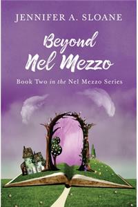 Beyond Nel Mezzo