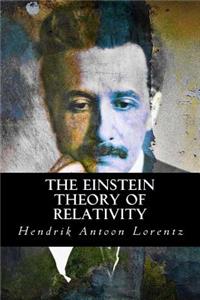 The Einstein Theory of Relativity