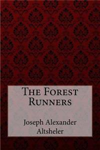 Forest Runners Joseph Alexander Altsheler