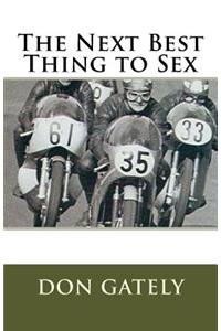 The Next Best Thing to Sex