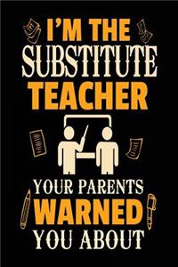 I'm the Substitute Teacher Your Parents Warned You about
