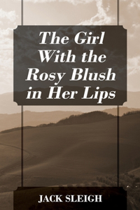 Girl With the Rosy Blush in Her Lips
