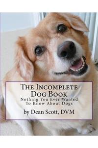 The Incomplete Dog Book